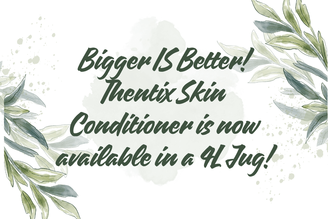 Bigger IS Better! Thentix Skin Conditioner is now available in a 4L Jug!