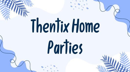 Thentix Home Parties with Friends and Family