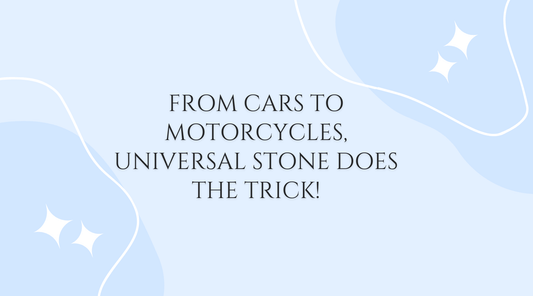 From Cars to Motorcycles, Universal Stone does the trick! | Universal Stone, All Natural, Eco-friendly