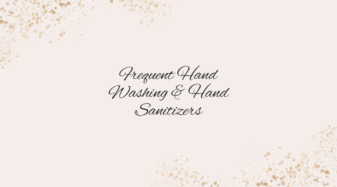 Frequent Hand Washing & Hand Sanitizers