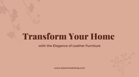 Transform Your Home with the Elegance of Leather Furniture