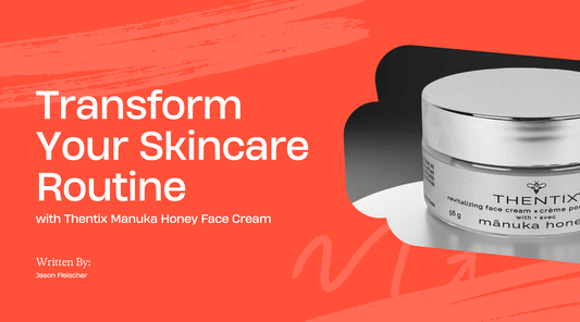 Transform Your Skincare Routine with Thentix Manuka Honey Face Cream