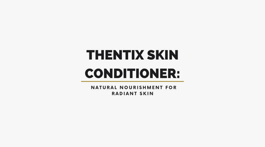 Thentix Skin Conditioner promoting natural ingredients for skincare and nourishment for radiant skin.