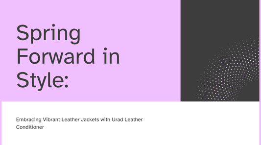 Spring Forward in Style: leather jacket care with Urad Leather Conditioner on vibrant leather jackets.
