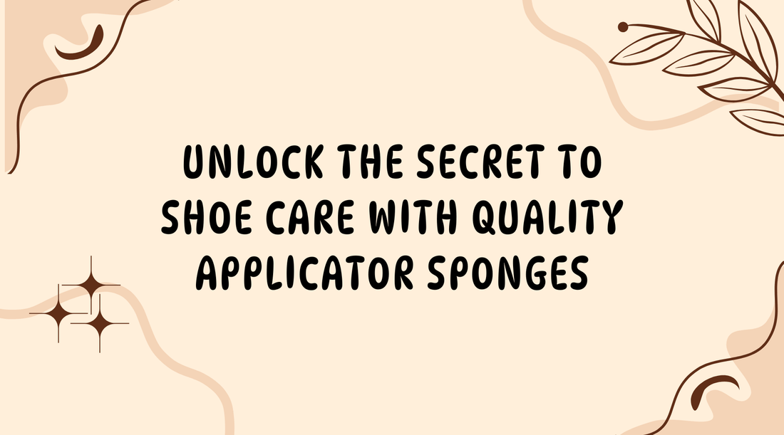 Unlock the secret to shoe care with quality applicator sponges and sponge applicator for shoe polish.