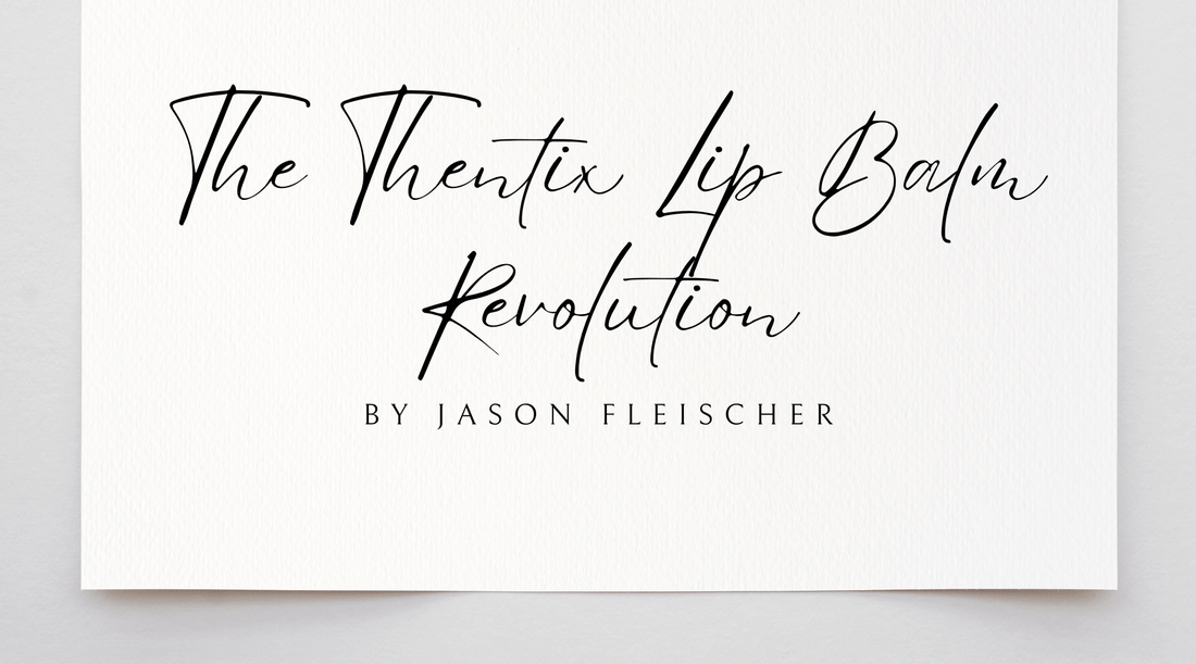 The Thentix Lip Balm Revolution article cover featuring lip balm for chapped lips by Jason Fleischer.