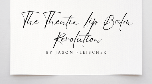 The Thentix Lip Balm Revolution article cover featuring lip balm for chapped lips by Jason Fleischer.