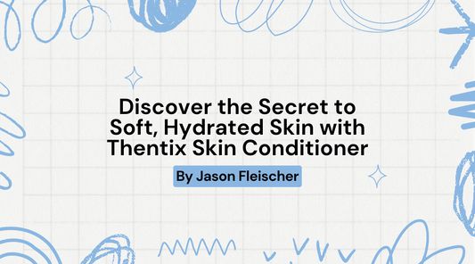 Discover the Secret to Soft, Hydrated Skin with Thentix Skin Conditioner