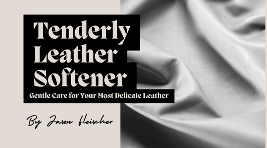 Tenderly Leather Softener: Gentle Care for Your Most Delicate Leather