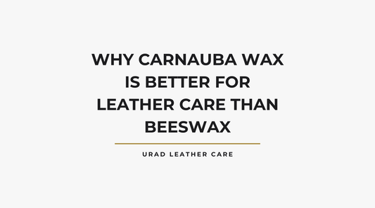 Why Carnauba Wax is Better for Leather Care than Beeswax