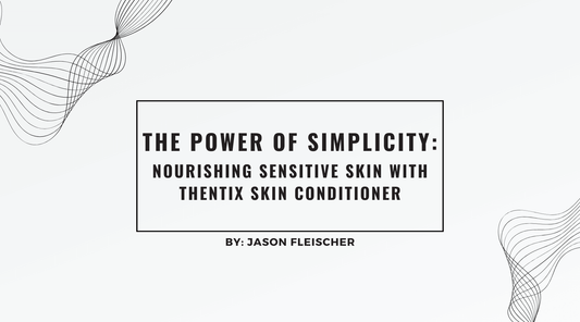 Graphic for article titled 'The Power of Simplicity: Nourishing Sensitive Skin with Thentix Skin Conditioner' featuring skincare tips for sensitive skin